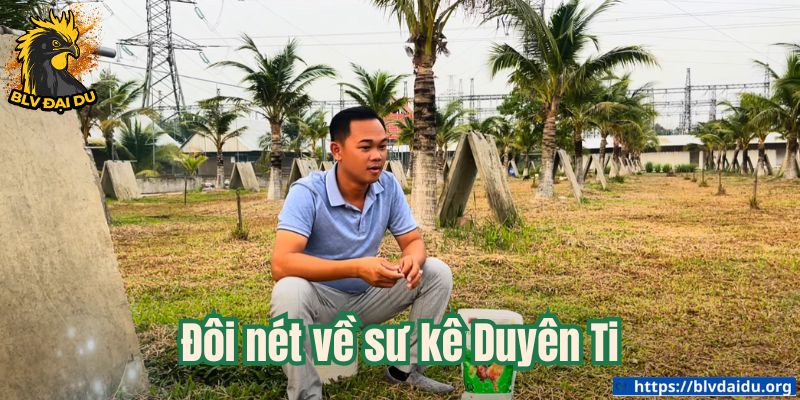 Đôi nét về sư kê Duyên Ti