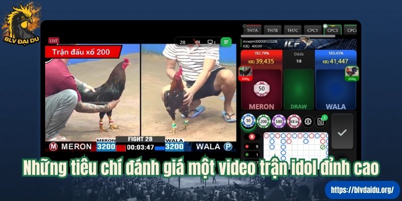 Những tiêu chí đánh giá một video trận idol đỉnh cao